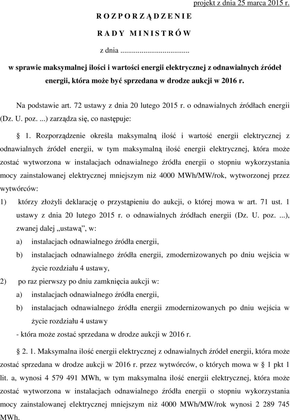 o odnawialnych źródłach energii (Dz. U. poz....) zarządza się, co następuje: 1.