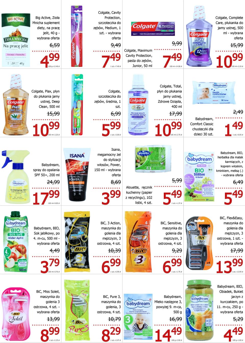 20 zł Colgate, Plax, płyn do płukania jamy ustnej, Deep Clean, 500 ml 15,99 100 ml=2.20 zł Colgate, szczoteczka do zębów, średnia, 1 6,99 5 99 1 =3.