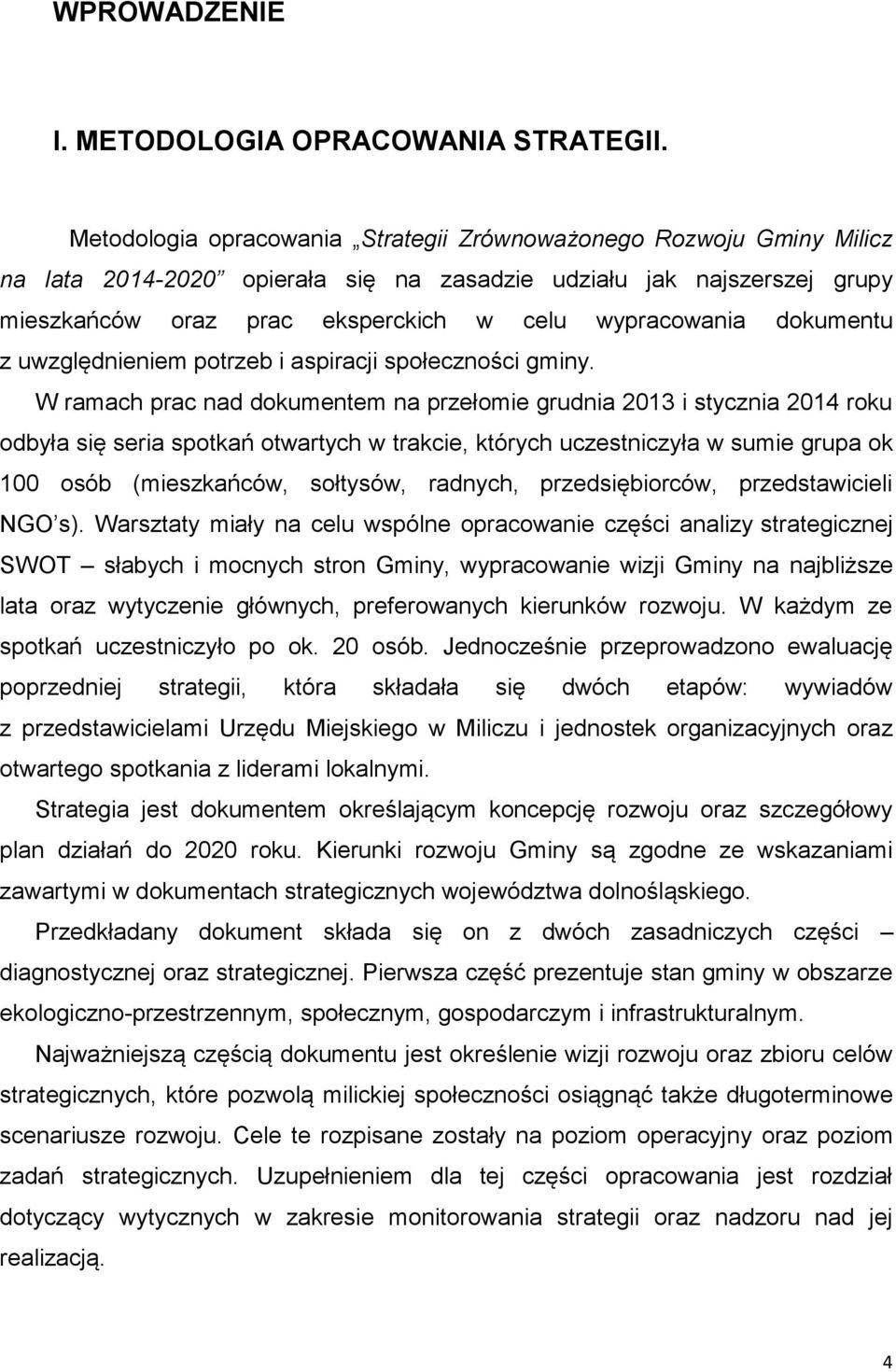 dokumentu z uwzględnieniem potrzeb i aspiracji społeczności gminy.
