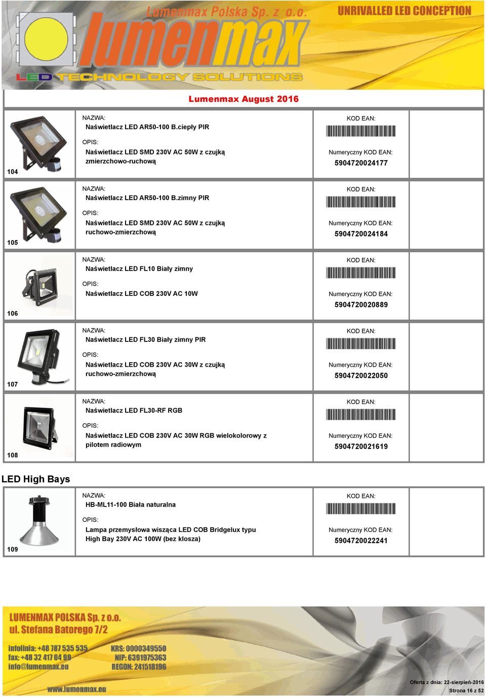 Numeryczny 5904720020889 107 Naświetlacz LED FL30 Biały zimny PIR Naświetlacz LED COB 230V AC 30W z czujką ruchowo-zmierzchową *5904720022050* Numeryczny 5904720022050 108 Naświetlacz LED FL30-RF RGB