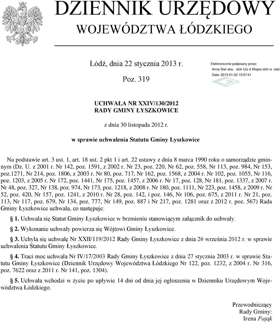 1591, z 2002 r. Nr 23, poz. 220, Nr 62, poz. 558, Nr 113, poz. 984, Nr 153, poz.1271, Nr 214, poz. 1806, z 2003 r. Nr 80, poz. 717, Nr 162, poz. 1568, z 2004 r. Nr 102, poz. 1055, Nr 116, poz.