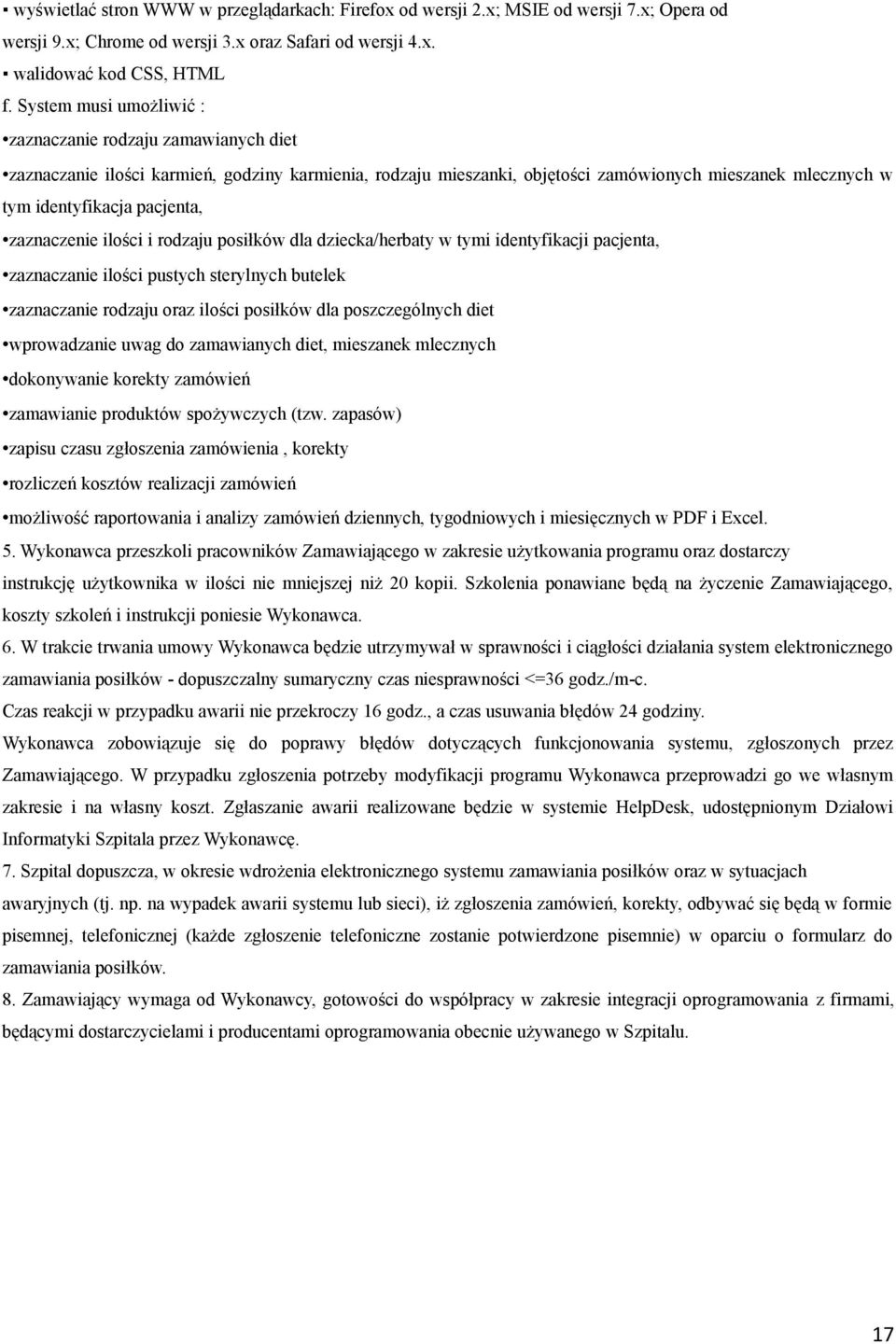 zaznaczenie ilości i rodzaju posiłków dla dziecka/herbaty w tymi identyfikacji pacjenta, zaznaczanie ilości pustych sterylnych butelek zaznaczanie rodzaju oraz ilości posiłków dla poszczególnych diet