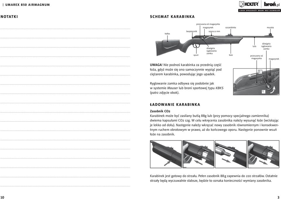 Ryglowanie zamka odbywa się podobnie jak w systemie Mauser lub broni sportowej typu KBKS (patrz zdjęcie obok).