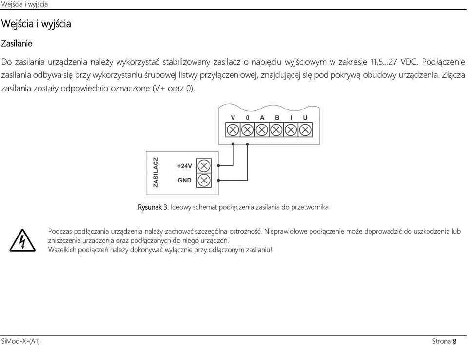 Złącza zasilania zostały odpowiednio oznaczone (V+ oraz 0). Rysunek 3.