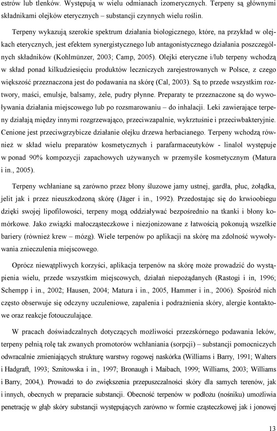(Kohlmünzer, 2003; Camp, 2005).