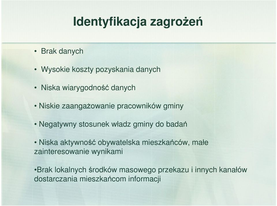 gminy do badań Niska aktywność obywatelska mieszkańców, małe zainteresowanie