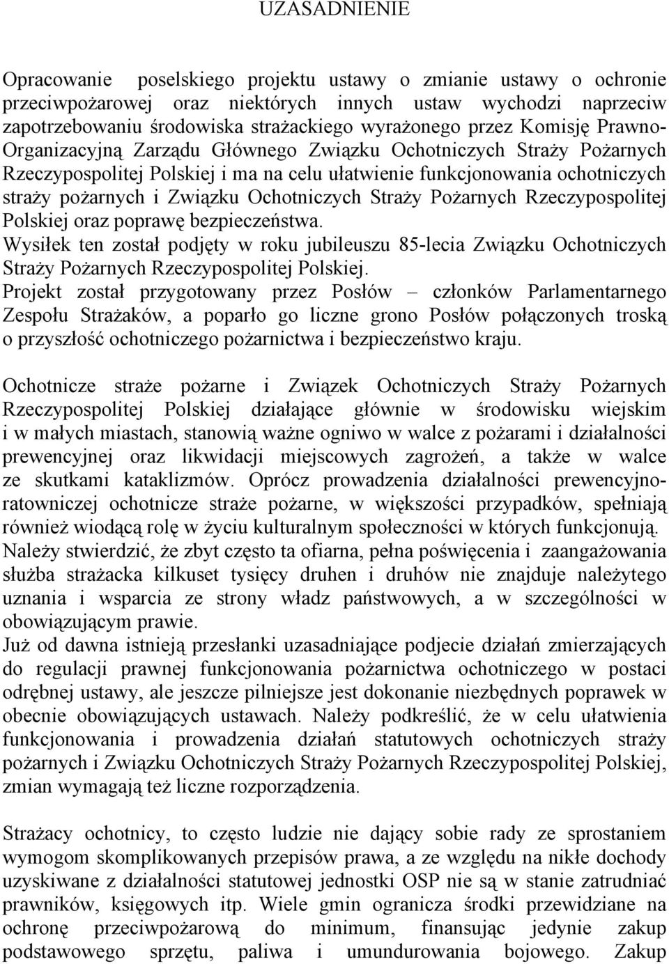 Ochotniczych Straży Pożarnych Rzeczypospolitej Polskiej oraz poprawę bezpieczeństwa.