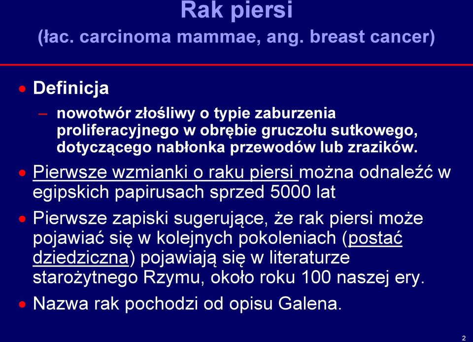 nabłonka przewodów lub zrazików.