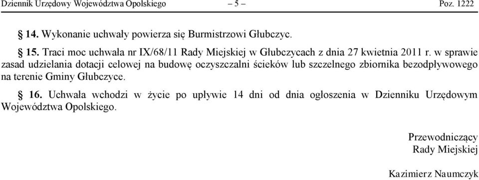 w sprawie zasad udzielania dotacji celowej na budowę oczyszczalni ścieków lub szczelnego zbiornika bezodpływowego na terenie