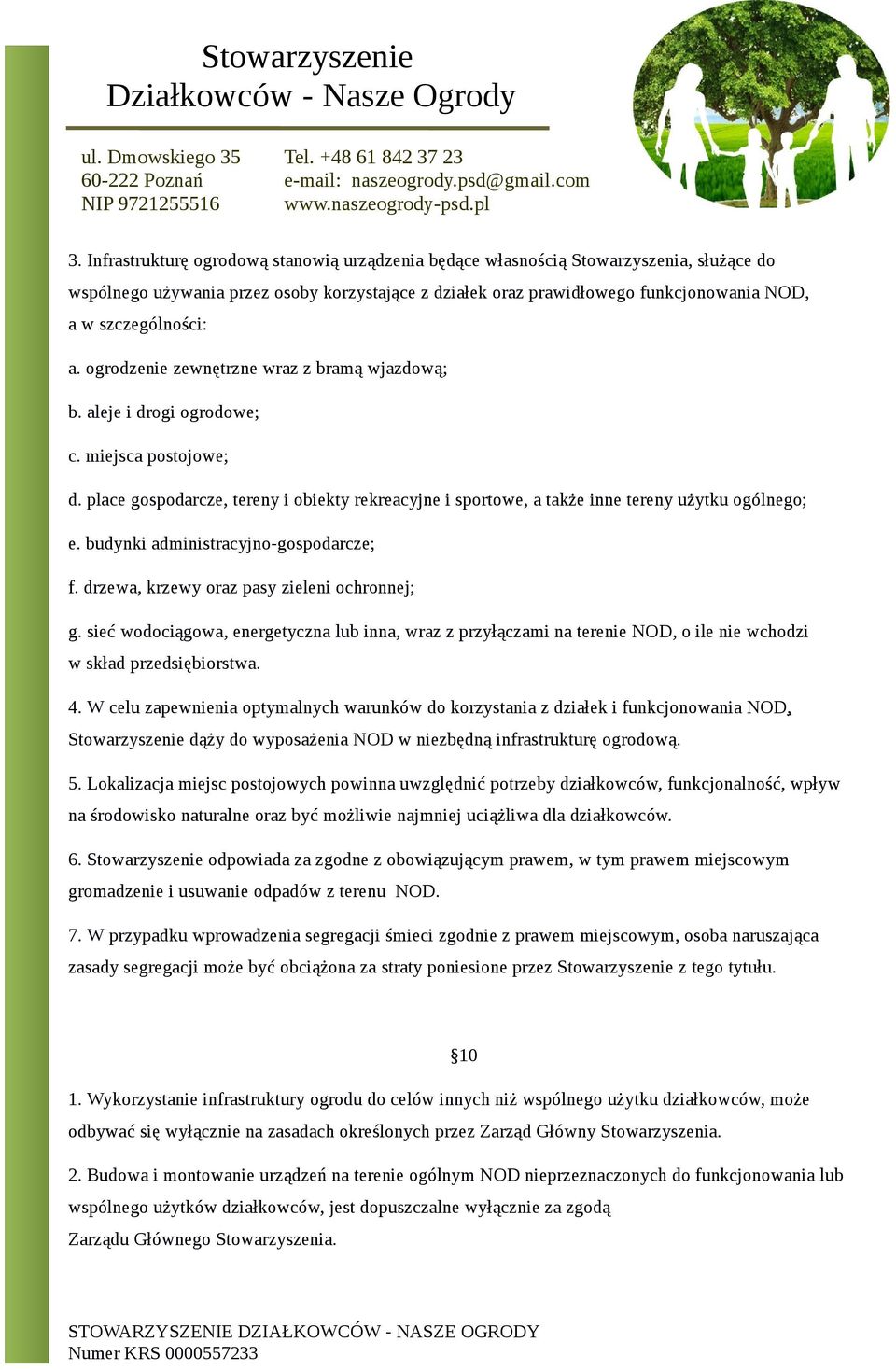 place gospodarcze, tereny i obiekty rekreacyjne i sportowe, a także inne tereny użytku ogólnego; e. budynki administracyjno-gospodarcze; f. drzewa, krzewy oraz pasy zieleni ochronnej; g.