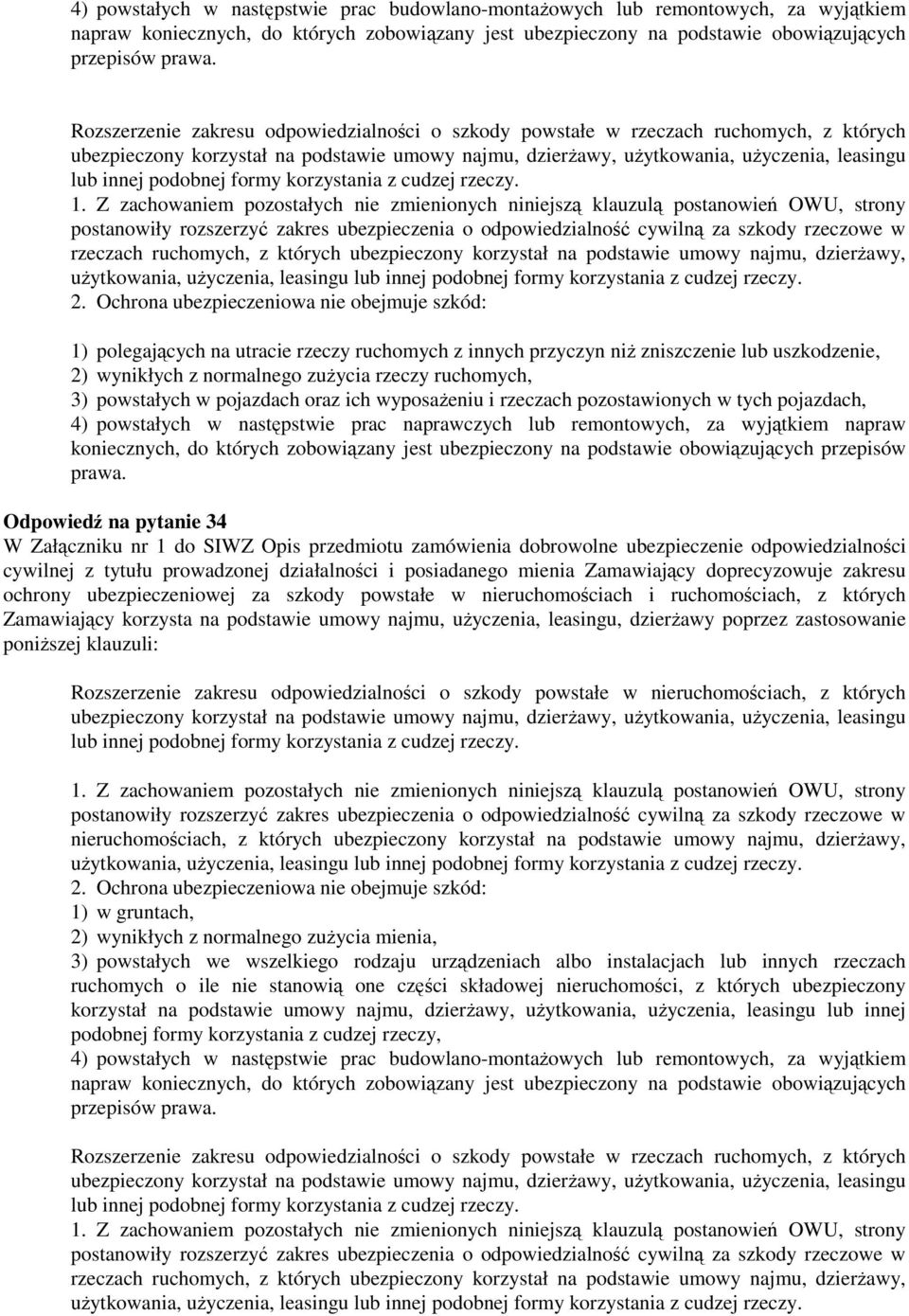 podobnej formy korzystania z cudzej rzeczy.