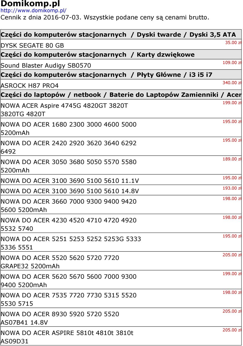 / Płyty Główne / i3 i5 i7 ASROCK H87 PRO4 35.00 zł 109.00 zł 340.