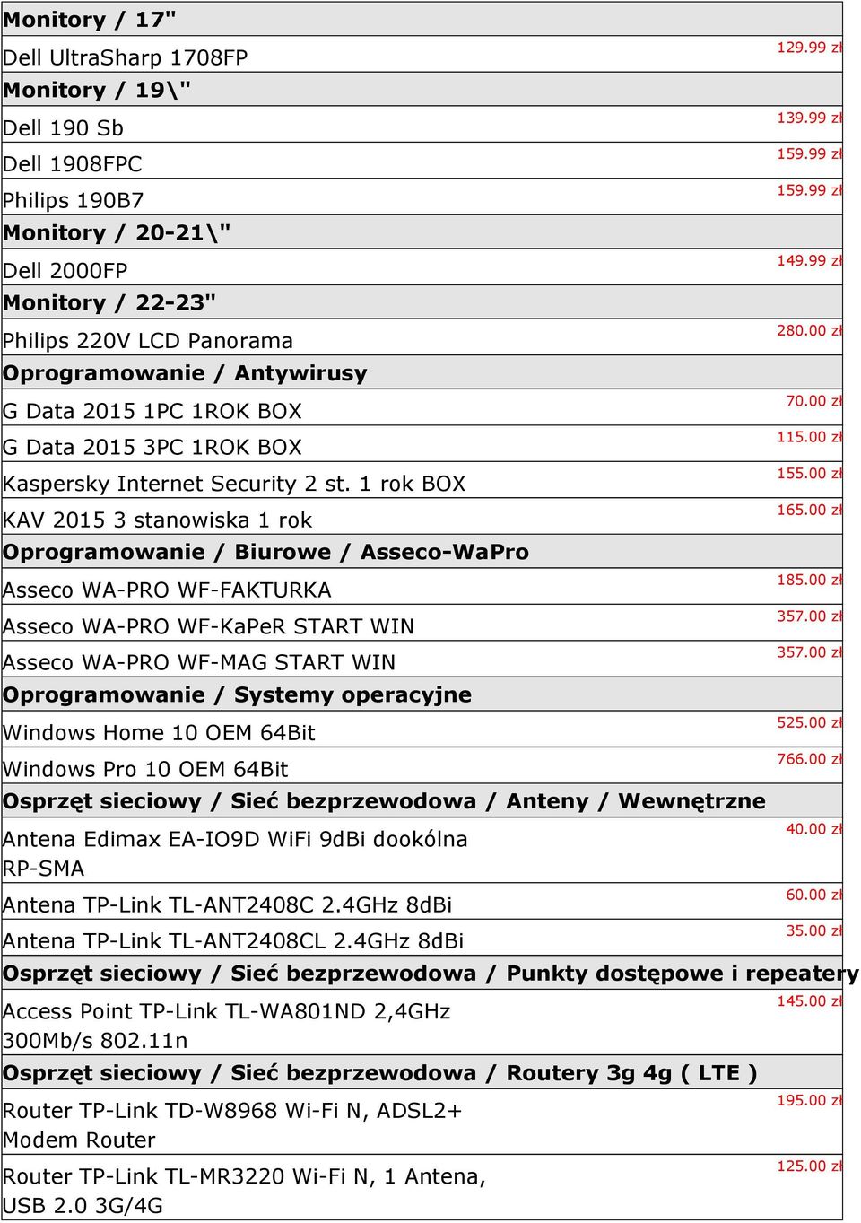 1 rok BOX KAV 2015 3 stanowiska 1 rok Oprogramowanie / Biurowe / Asseco-WaPro Asseco WA-PRO WF-FAKTURKA Asseco WA-PRO WF-KaPeR START WIN Asseco WA-PRO WF-MAG START WIN Oprogramowanie / Systemy
