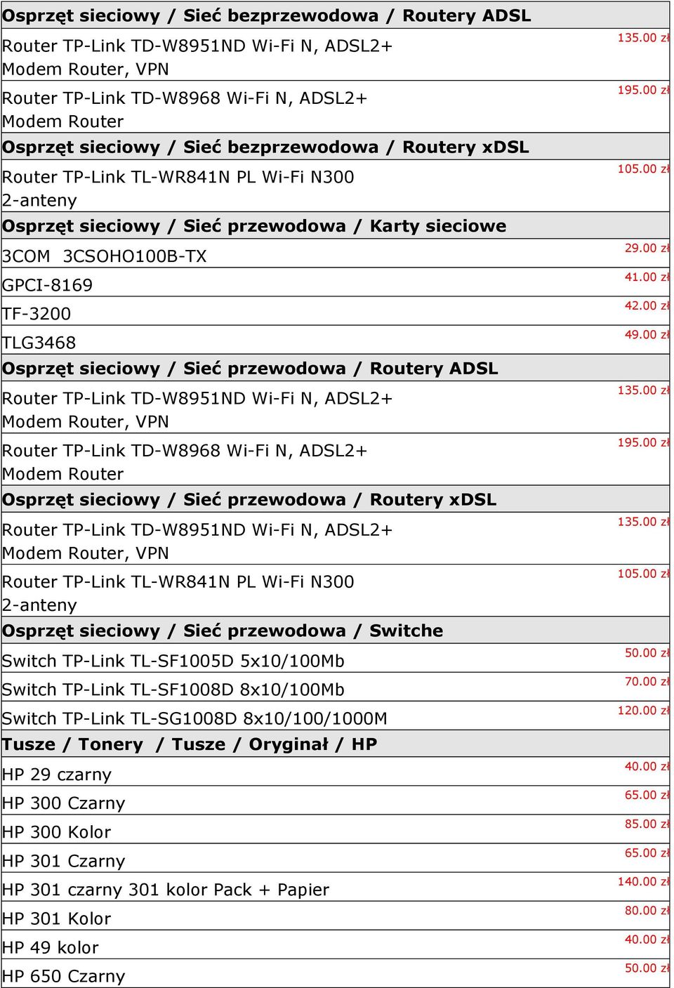 przewodowa / Routery ADSL Router TP-Link TD-W8951ND Wi-Fi N, ADSL2+ Modem Router, VPN Router TP-Link TD-W8968 Wi-Fi N, ADSL2+ Modem Router Osprzęt sieciowy / Sieć przewodowa / Routery xdsl Router