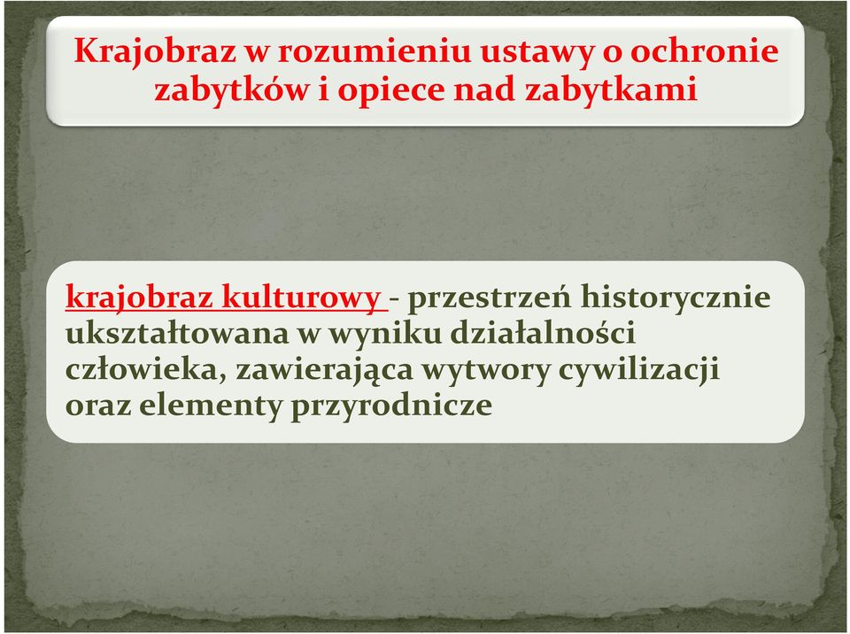 historycznie ukształtowana w wyniku działalności