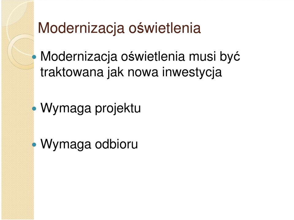 inwestycja Wymaga projektu
