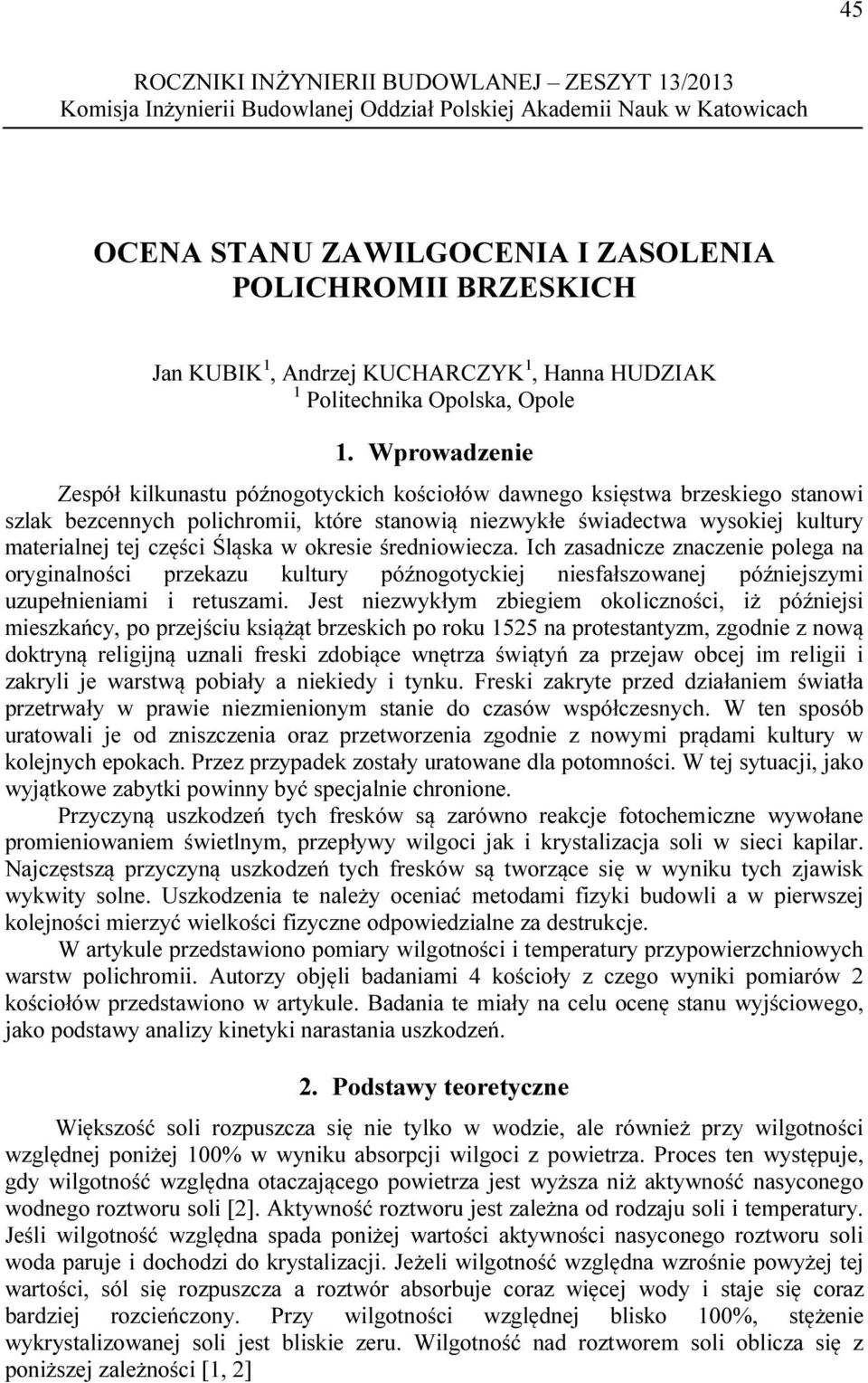Wproadzenie Zespół kilkunastu późnogotyckich kościołó danego księsta brzeskiego stanoi szlak bezcennych polichromii, które stanoią niezykłe śiadecta ysokiej kultury materialnej tej części Śląska
