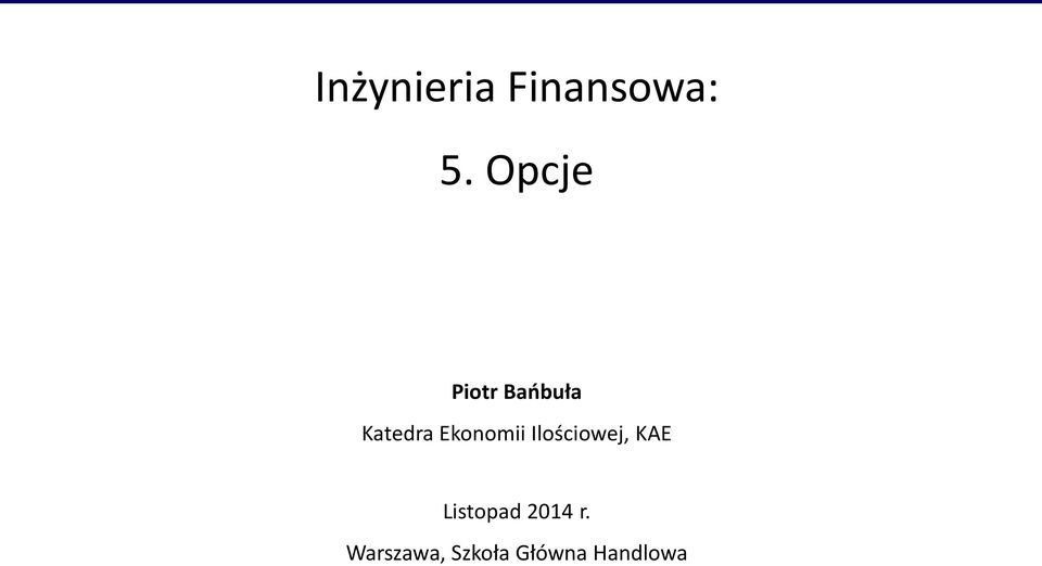 Ekonomii Ilościowej, AE