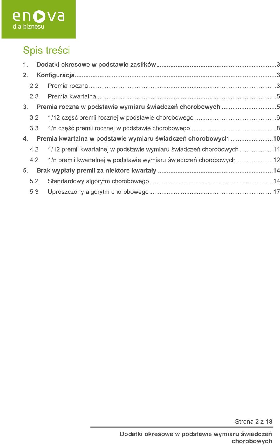 3 1/n część premii rocznej w podstawie chorobowego...8 4. Premia kwartalna w podstawie wymiaru świadczeń...10 4.