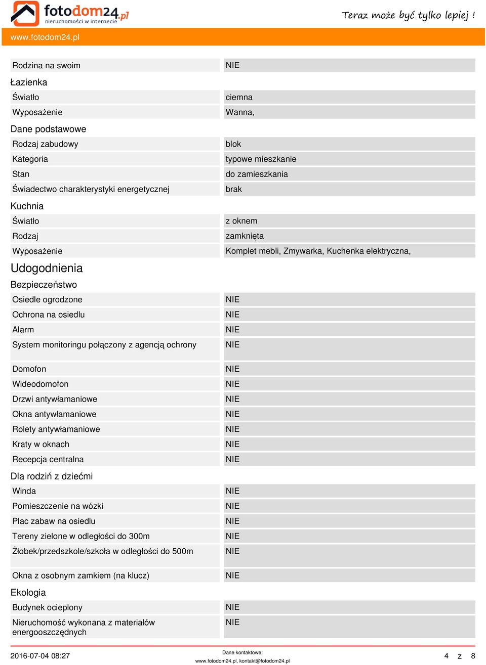 centralna Dla rodziń z dziećmi Winda Pomieszczenie na wózki Plac zabaw na osiedlu Tereny zielone w odległości do 300m Żłobek/przedszkole/szkoła w odległości do 500m Okna z osobnym zamkiem (na klucz)