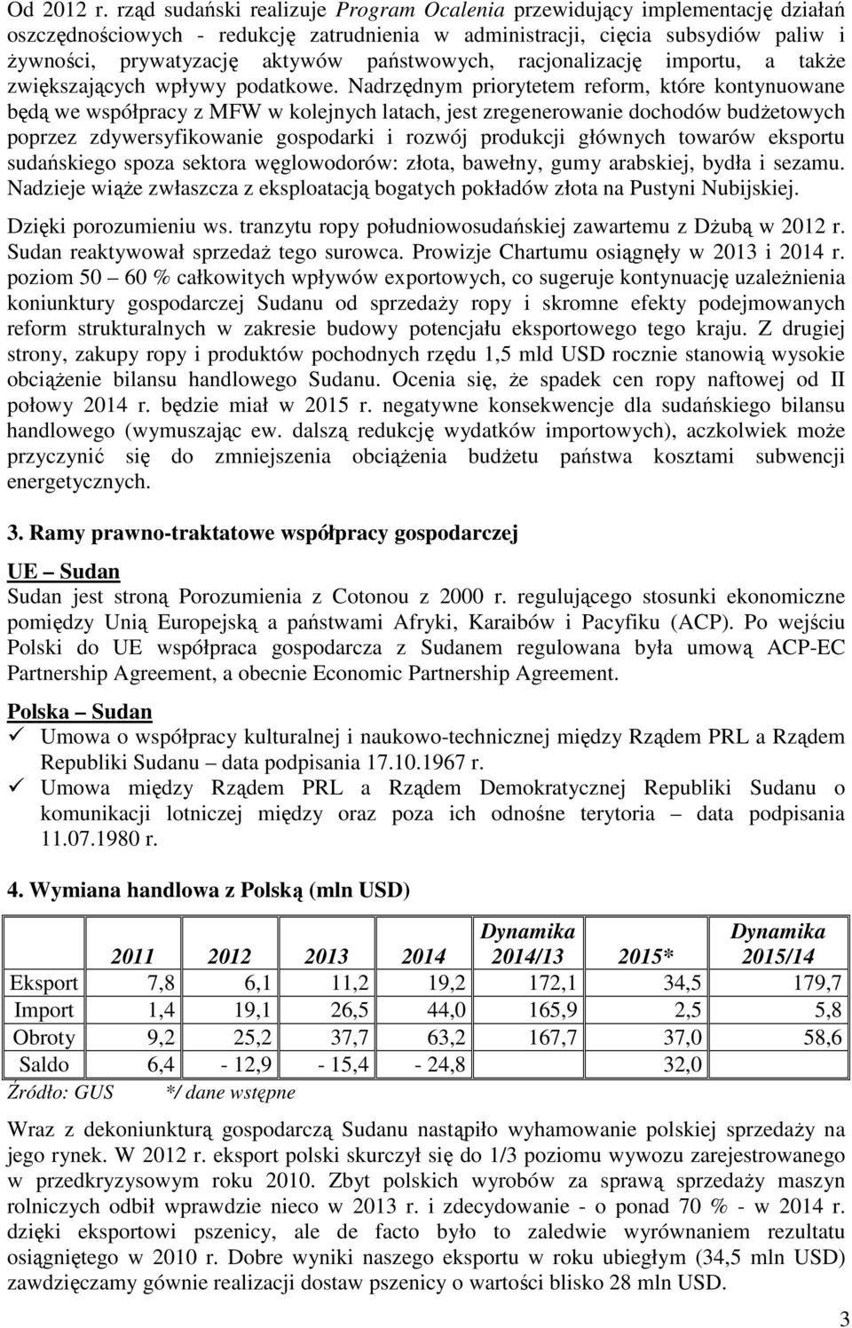 państwowych, racjonalizację importu, a także zwiększających wpływy podatkowe.