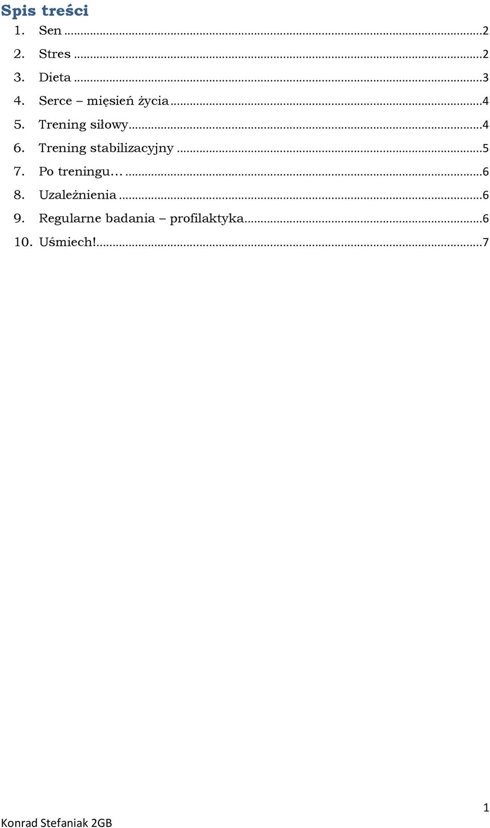 Trening stabilizacyjny...5 7. Po treningu...6 8.