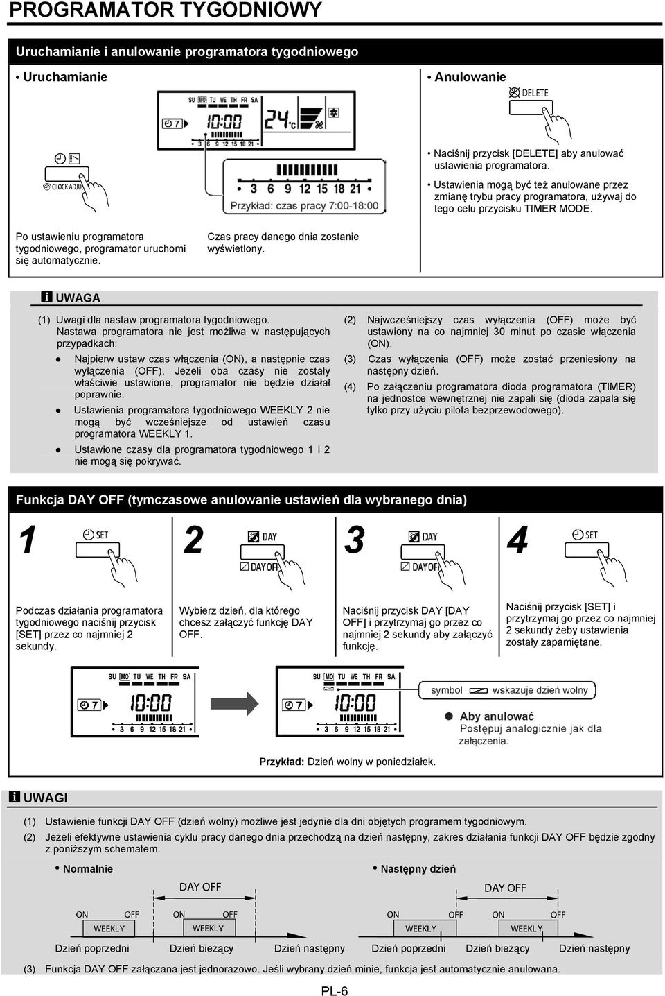 Czas pracy danego dnia zostanie wyświetlony. UWAGA (1) Uwagi dla nastaw programatora tygodniowego.