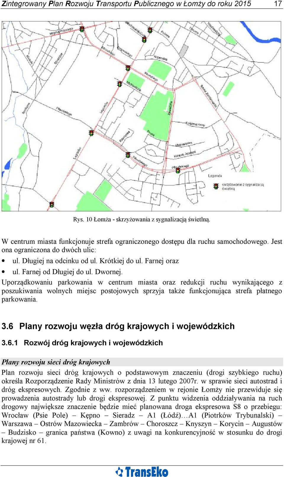 Farnej od Długiej do ul. Dwornej.