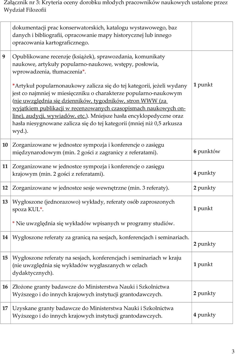 9 Opublikowane recenzje (książek), sprawozdania, komunikaty naukowe, artykuły popularno-naukowe, wstępy, posłowia, wprowadzenia, tłumaczenia*.