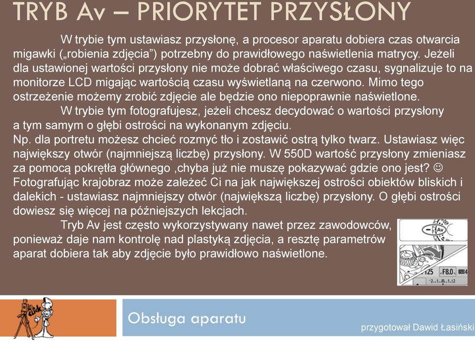 Mimo tego ostrzeżenie możemy zrobić zdjęcie ale będzie ono niepoprawnie naświetlone.