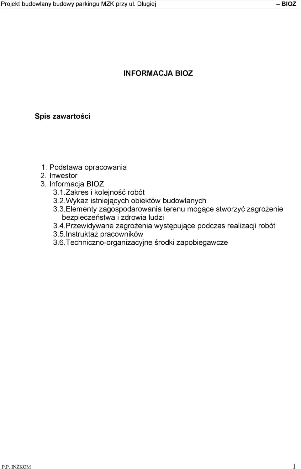 3.Elementy zagospodarowania terenu mogące stworzyć zagrożenie bezpieczeństwa i zdrowia ludzi 3.4.