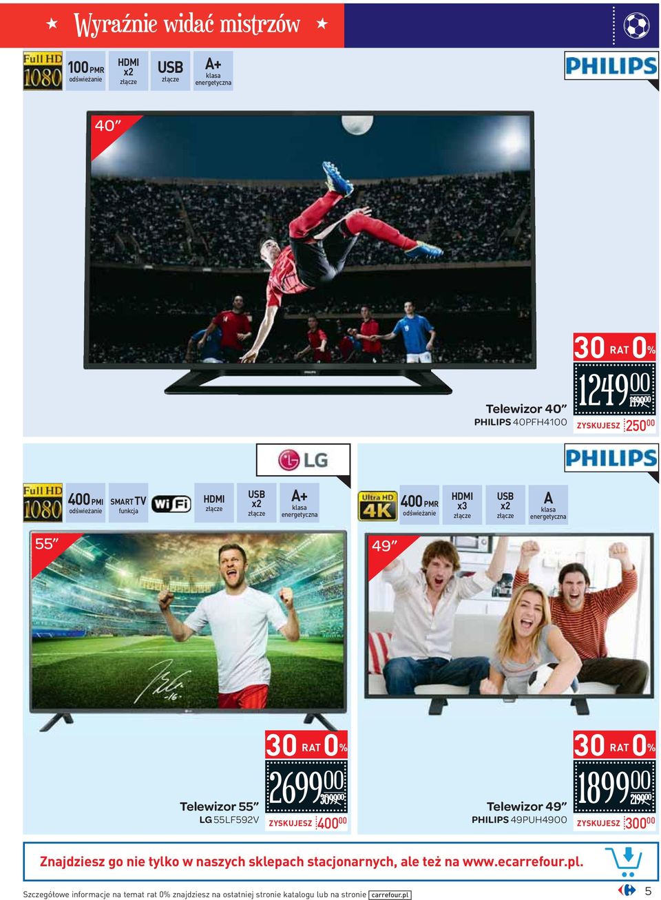 ZYSKUJESZ 4 Telewizor 49 PHILIPS 49PUH49 1899 2199 ZYSKUJESZ 3 Znajdziesz