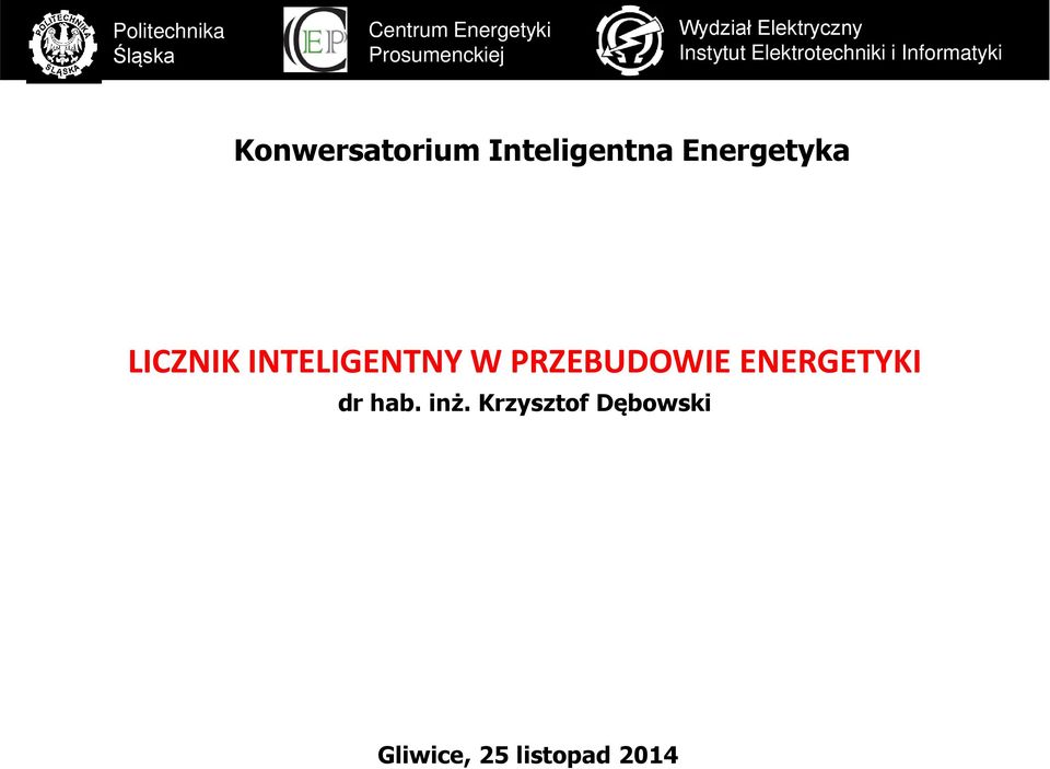 Konwersatorium Inteligentna Energetyka LICZNIK INTELIGENTNY W
