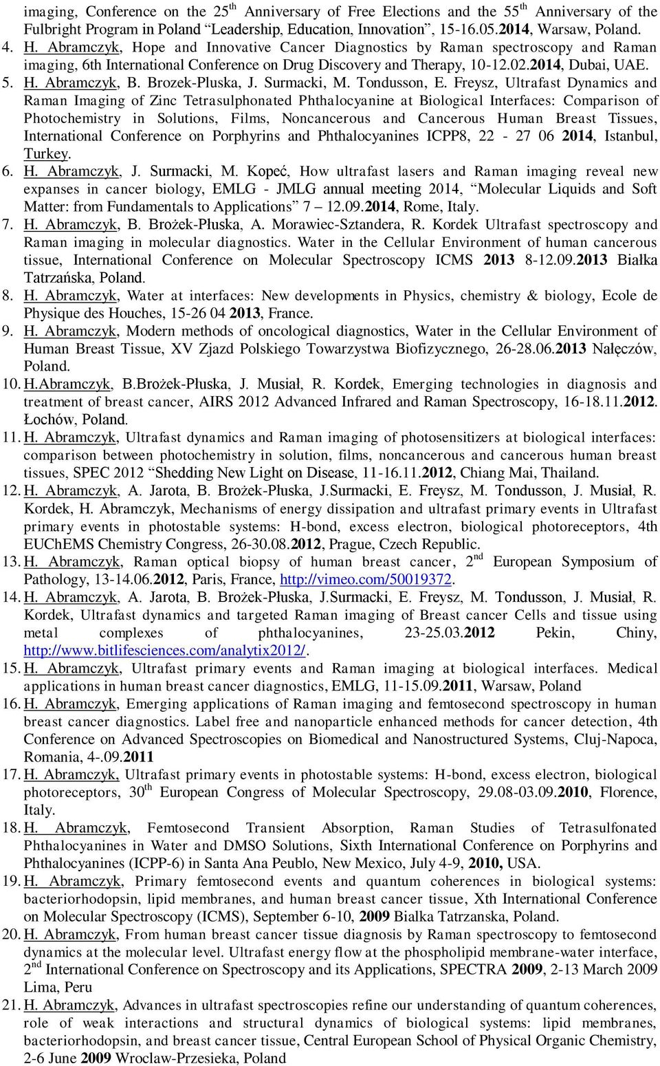 Brozek-Pluska, J. Surmacki, M. Tondusson, E.