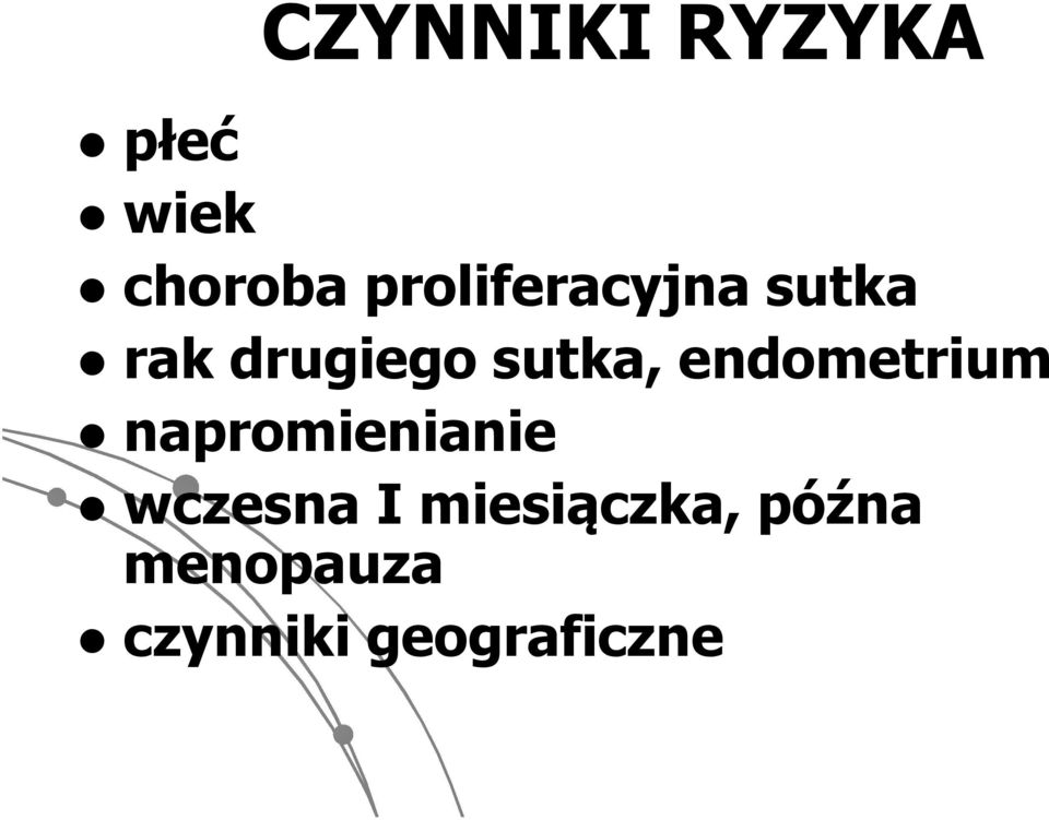 endometrium napromienianie wczesna I