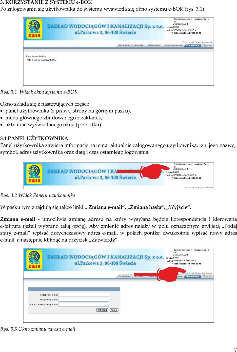 1 Widok okna systemu e-bok Okno składa się z następujących części: panel użytkownika (z prawej strony na górnym pasku), menu głównego zbudowanego z zakładek, aktualnie wyświetlanego okna (pośrodku).