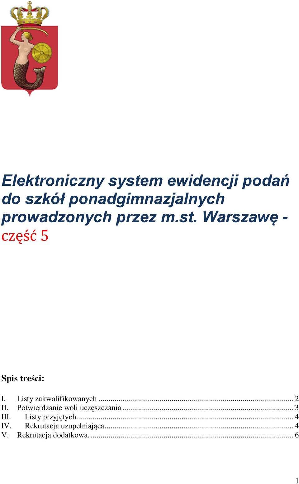 Listy zakwalifikowanych... 2 II. Potwierdzanie woli uczęszczania... 3 III.