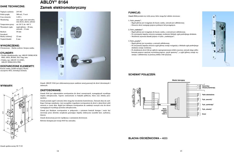 Fiƒskie, typ: ABLOY CLASSIC, ABLOY DISKLOCK PRO. Kaseta zamka, modu sterujàcy, blacha zaczepowa 4632, instrukcja monta u.