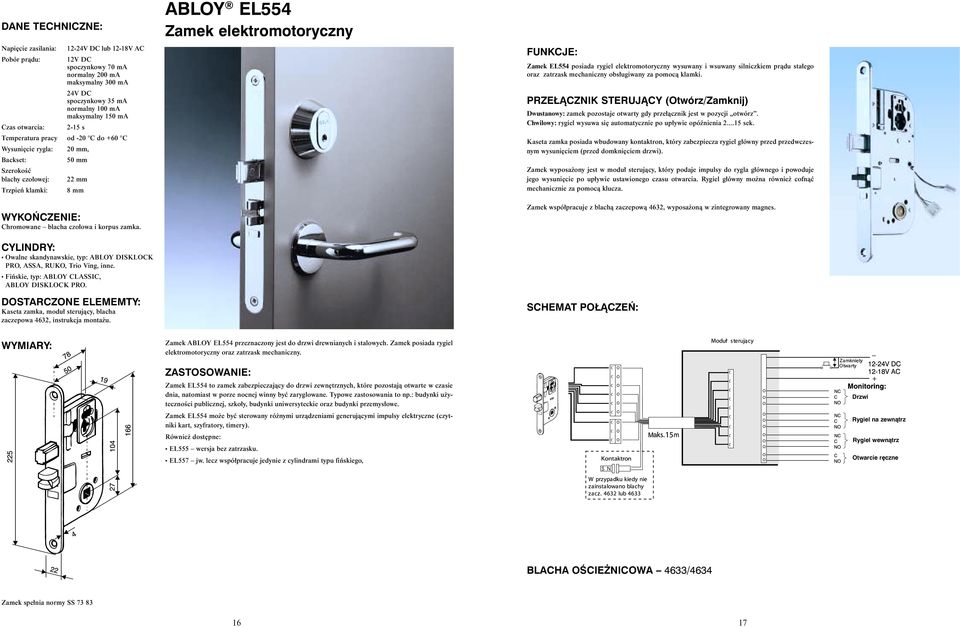 Fiƒskie, typ: ABLOY CLASSIC, ABLOY DISKLOCK PRO. Kaseta zamka, modu sterujàcy, blacha zaczepowa 4632, instrukcja monta u.