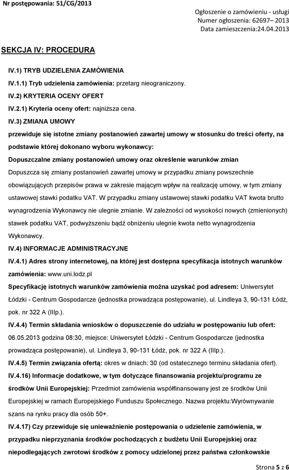 1) TRYB UDZIELENIA ZAMÓWIENIA IV.