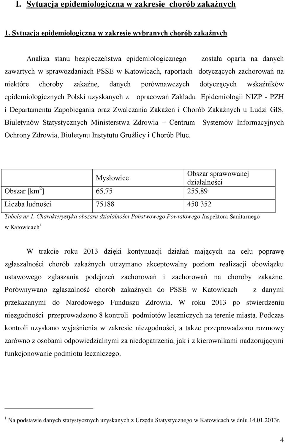 dotyczących zachorowań na niektóre choroby zakaźne, danych porównawczych dotyczących wskaźników epidemiologicznych Polski uzyskanych z opracowań Zakładu Epidemiologii NIZP - PZH i Departamentu