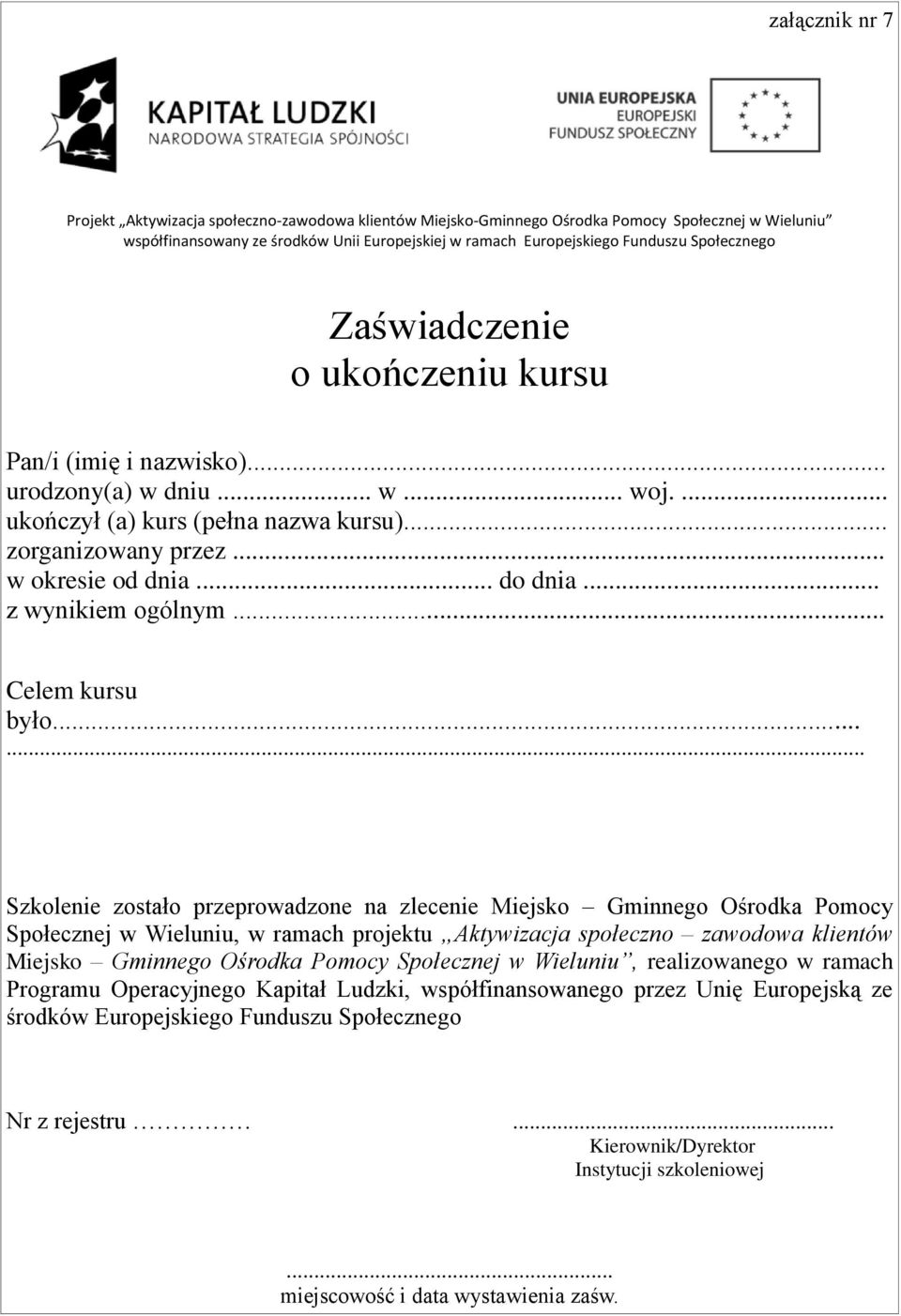 .. z wynikiem ogólnym... Celem kursu było.