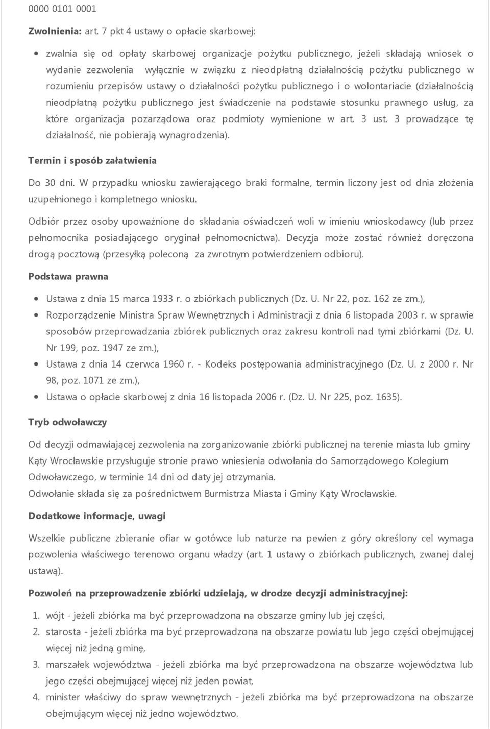 pożytku publicznego w rozumieniu przepisów ustawy o działalności pożytku publicznego i o wolontariacie (działalnością nieodpłatną pożytku publicznego jest świadczenie na podstawie stosunku prawnego