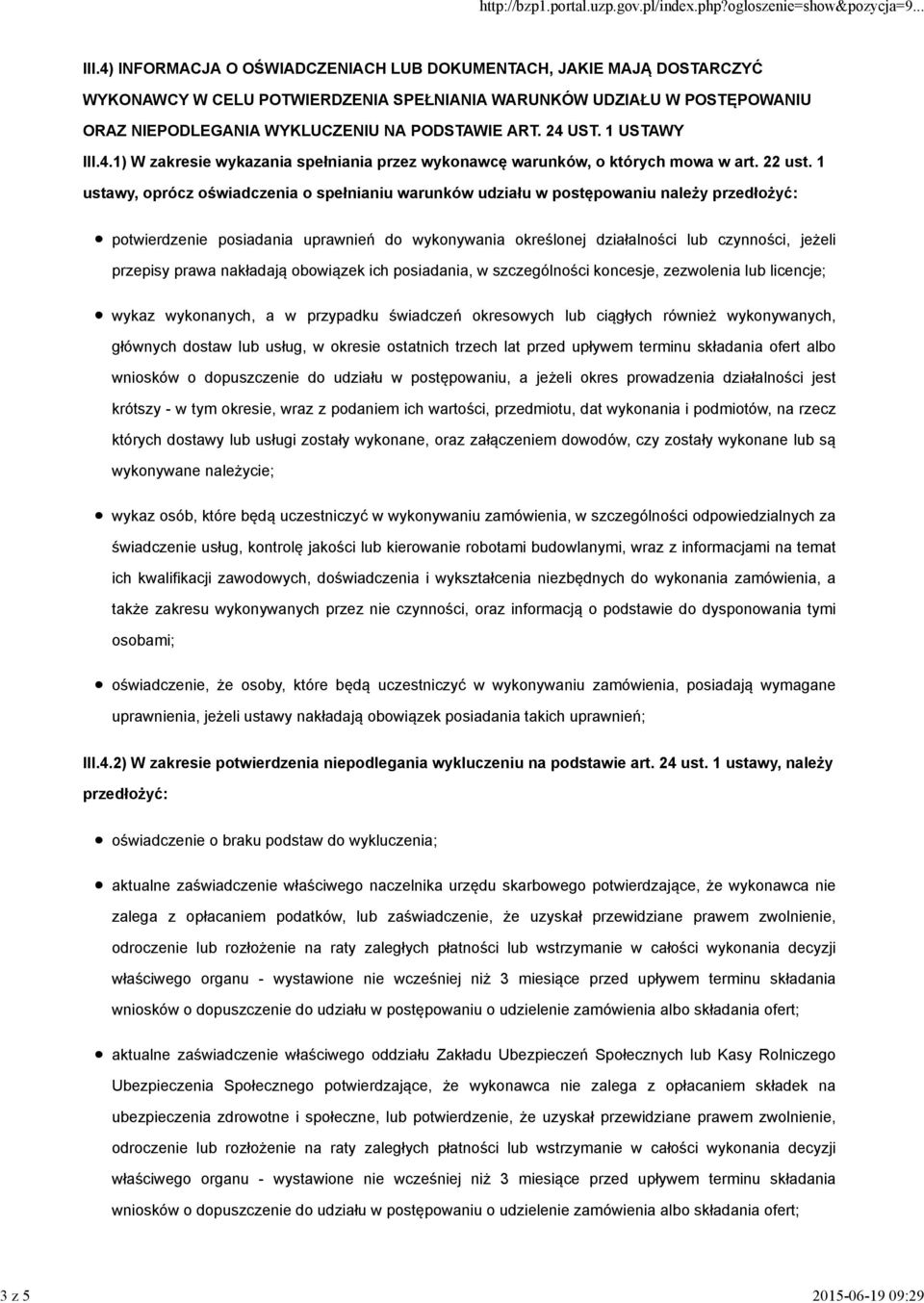 1 USTAWY III.4.1) W zakresie wykazania spełniania przez wykonawcę warunków, o których mowa w art. 22 ust.