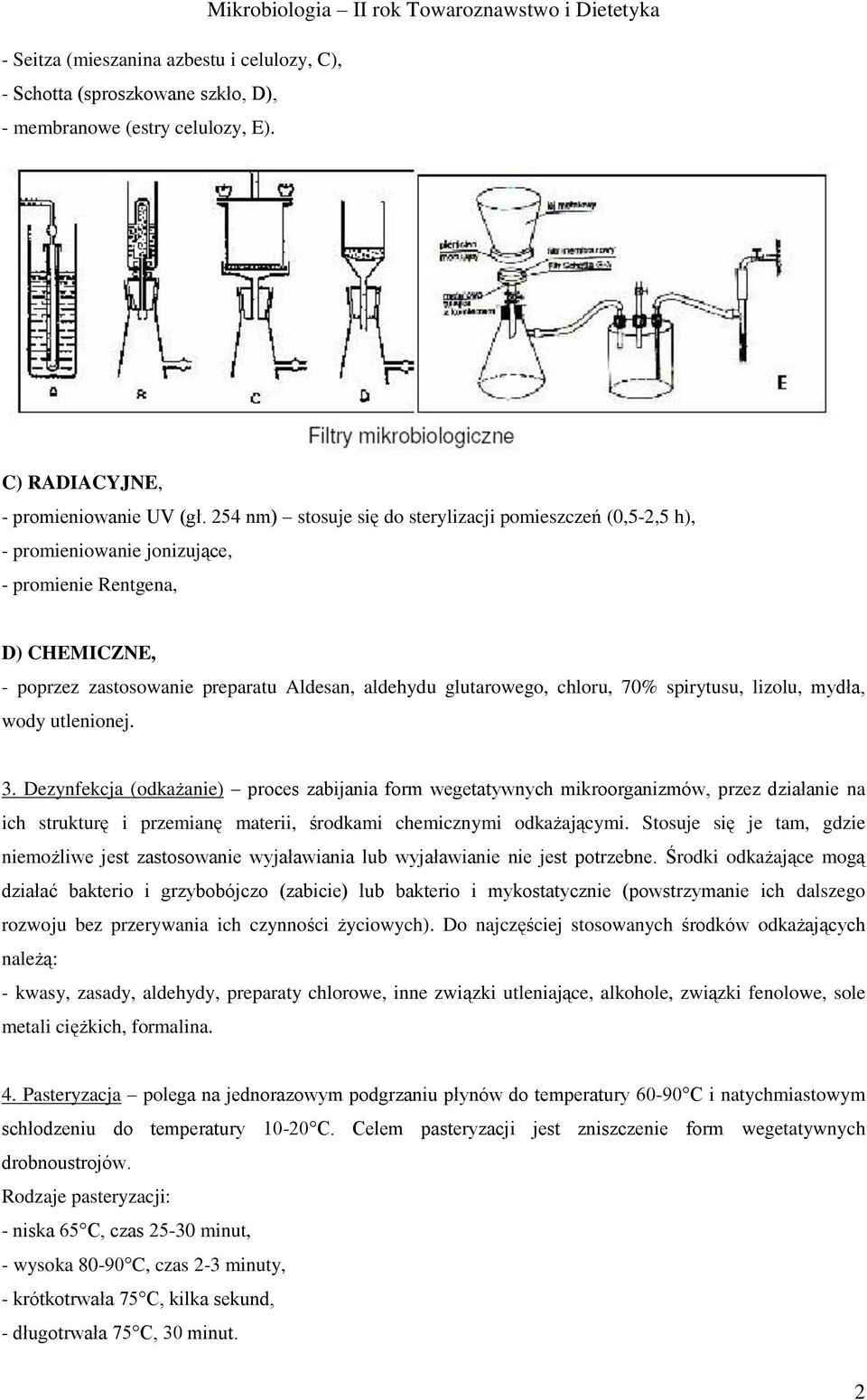 70% spirytusu, lizolu, mydła, wody utlenionej. 3.