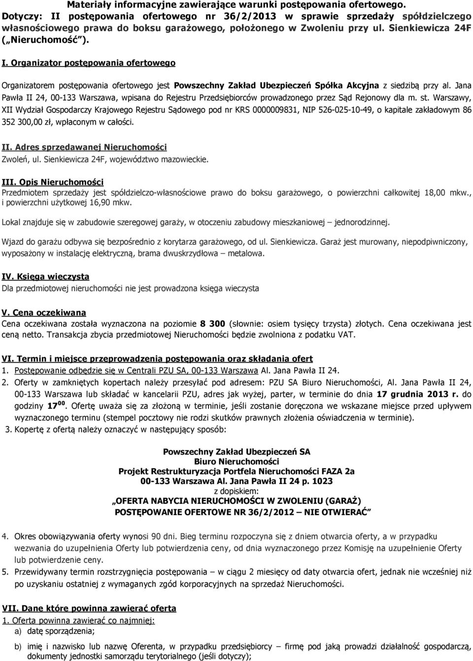 Jana Pawła II 24, 00-133 Warszawa, wpisana do Rejestru Przedsiębiorców prowadzonego przez Sąd Rejonowy dla m. st.