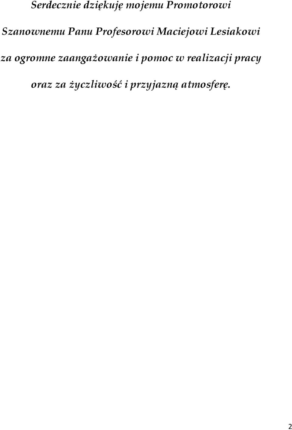 Lesiakowi za ogromne zaangażowanie i pomoc w