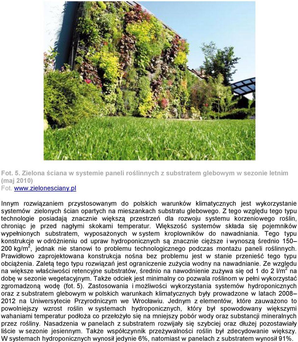zielonych ścian opartych na mieszankach substratu glebowego.