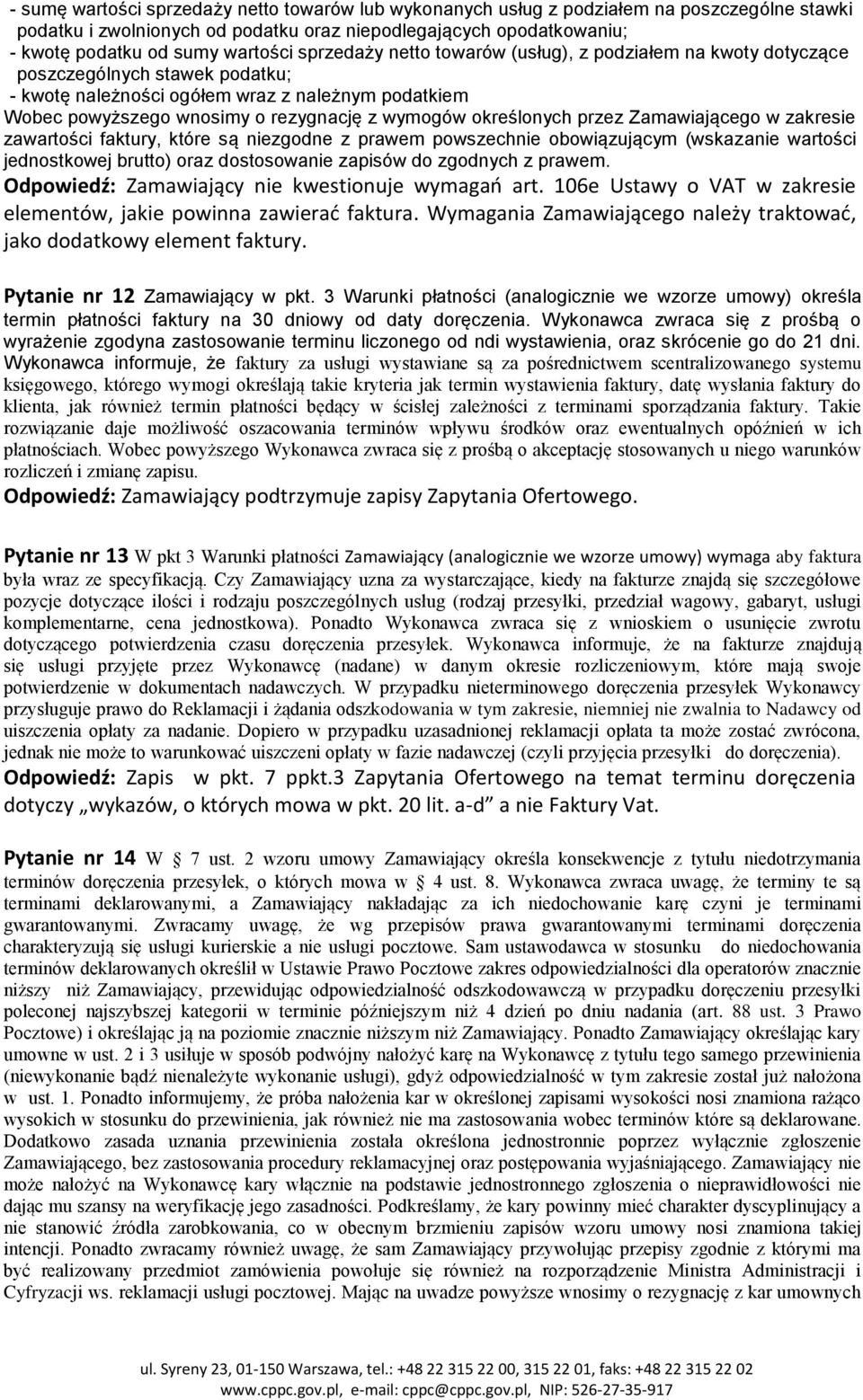 określonych przez Zamawiającego w zakresie zawartości faktury, które są niezgodne z prawem powszechnie obowiązującym (wskazanie wartości jednostkowej brutto) oraz dostosowanie zapisów do zgodnych z