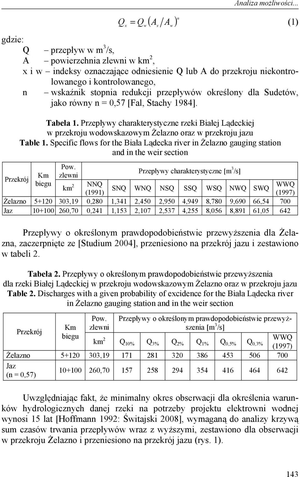 przepływów określony dla Sudetów, jako równy n = 0,57 [Fal, Stachy 1984]. Przekrój Tabela 1.